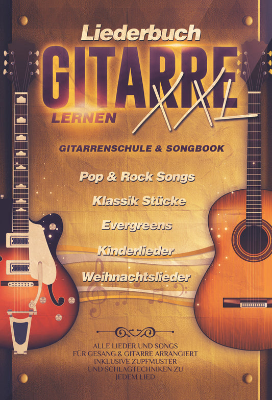 Liederbuch Gitarre Lernen XXL - Gitarrenschule & Songbook in einem Buch