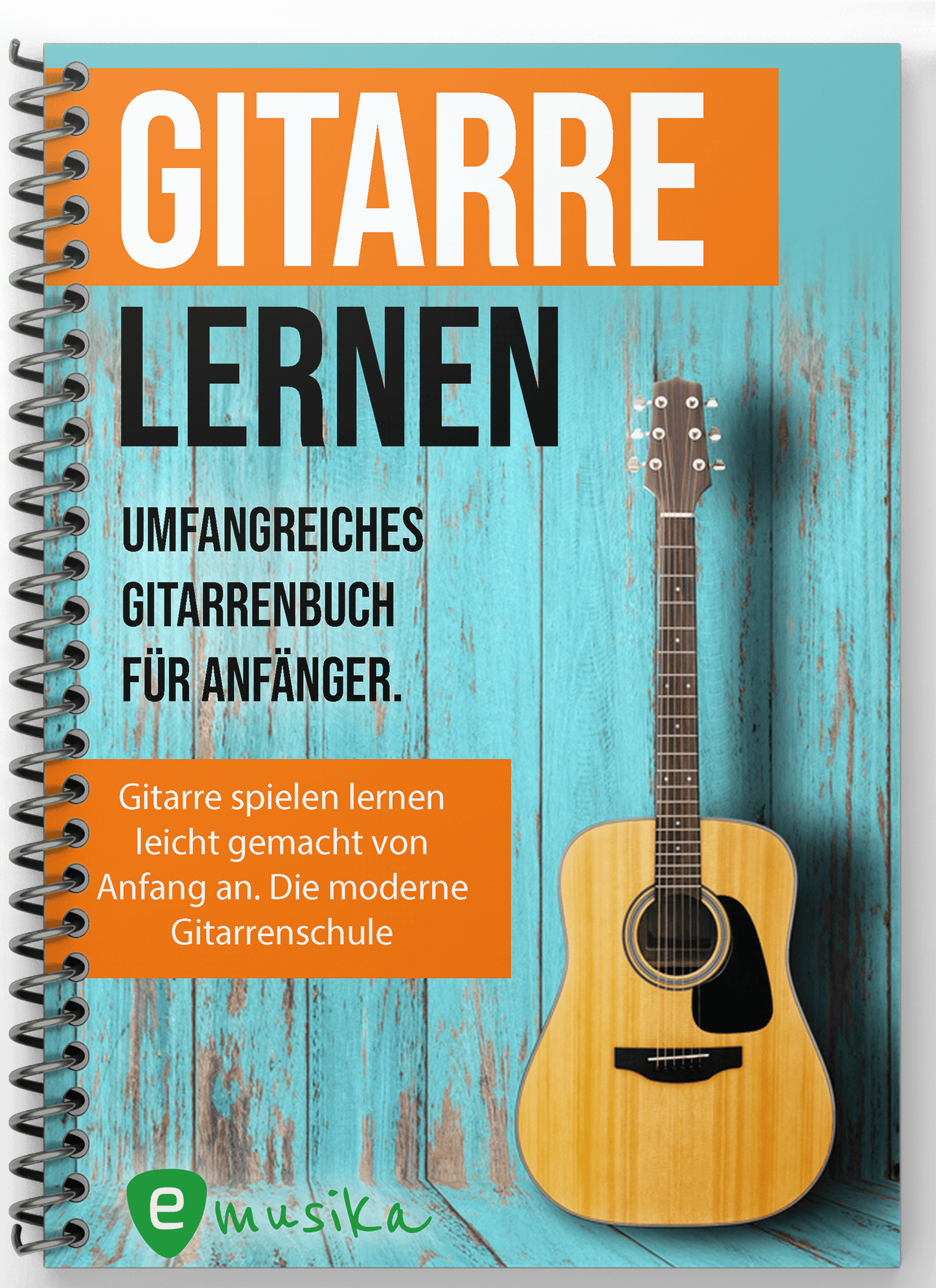 Gitarre lernen - umfangreiches Gitarrenbuch für Anfänger