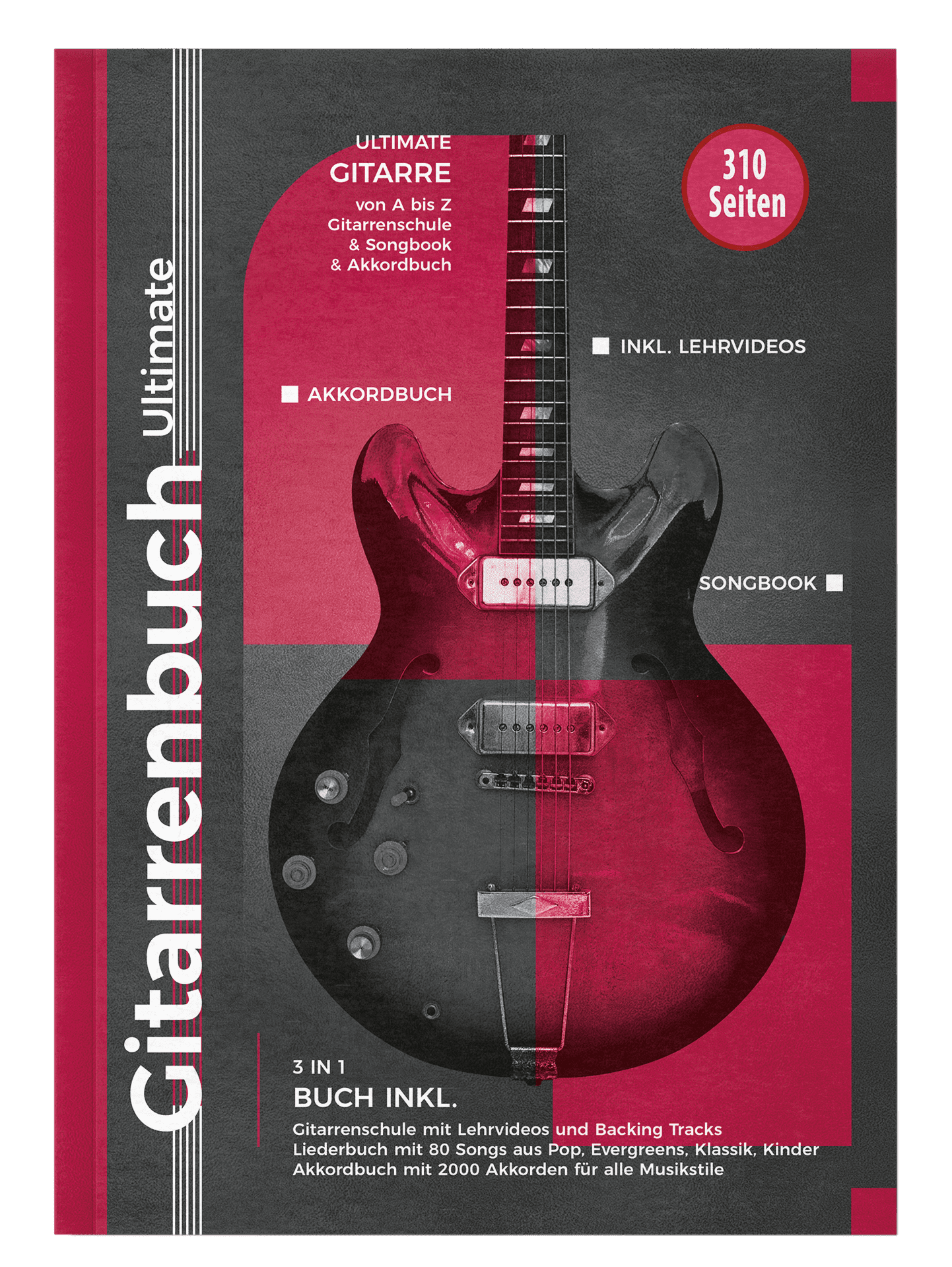 Gitarrenbuch ultimate: 3 Bücher in 1 - Gitarrenschule, Liederbuch, Akkordbuch